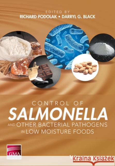 Control of Salmonella and Other Bacterial Pathogens in Low-Moisture Foods Podolak, Richard; Black, Darryl G. 9781119071082 John Wiley & Sons - książka