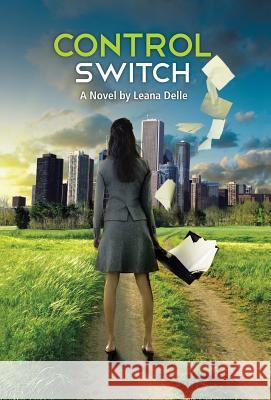 Control Switch Leana Delle 9781475974508 iUniverse.com - książka