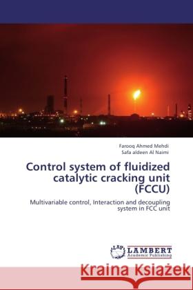 Control system of fluidized catalytic cracking unit (FCCU) Mehdi, Farooq Ahmed, Naimi, Safa aldeen Al 9783838399393 LAP Lambert Academic Publishing - książka