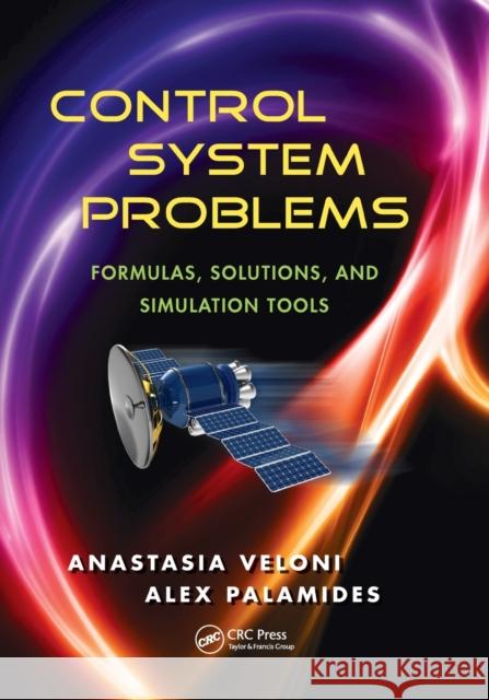 Control System Problems: Formulas, Solutions, and Simulation Tools Anastasia Veloni Alex Palamides 9780367382056 CRC Press - książka