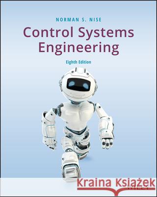 Control Systems Engineering Norman S. (California State Polytechnic University, Pomona) Nise 9781119721406 John Wiley & Sons Inc - książka