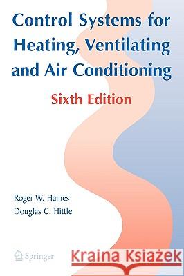 Control Systems for Heating, Ventilating, and Air Conditioning Roger W. Haines 9780387305219  - książka