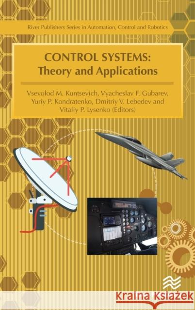 Control Systems: Theory and Applications Kuntsevich, Vsevolod 9788770220248 River Publishers - książka