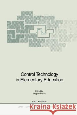 Control Technology in Elementary Education Brigitte Denis 9783642634413 Springer - książka