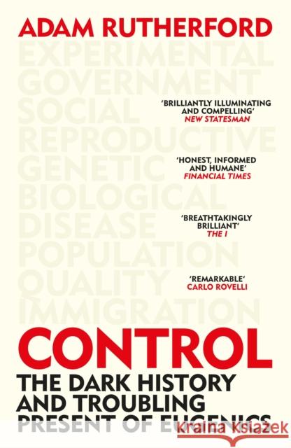 Control: The Dark History and Troubling Present of Eugenics Adam Rutherford 9781474622394 Orion Publishing Co - książka