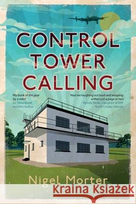 Control Tower Calling Nigel Morter 9781738544417 Control Tower Books - książka