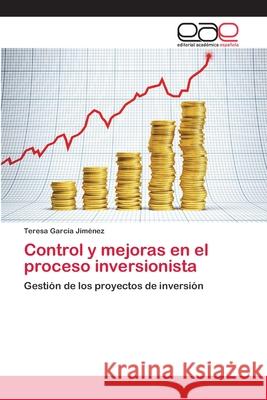 Control y mejoras en el proceso inversionista García Jiménez, Teresa 9783659056147 Editorial Academica Espanola - książka