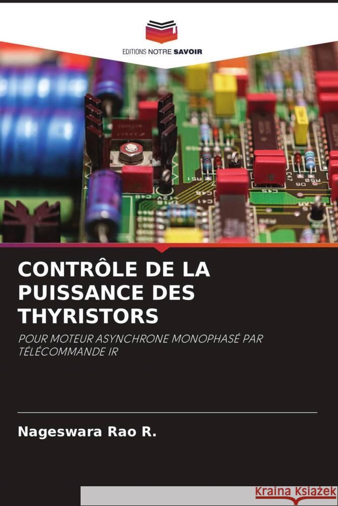 Controle de la Puissance Des Thyristors Nageswara Rao R   9786206254171 Editions Notre Savoir - książka