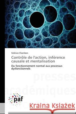 Controle de l'Action, Inference Causale Et Mentalisation Chambon Valerian 9783838143101 Presses Academiques Francophones - książka