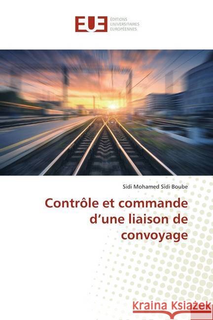 Contrôle et commande d'une liaison de convoyage Sidi Boube, Sidi Mohamed 9786139512119 Éditions universitaires européennes - książka