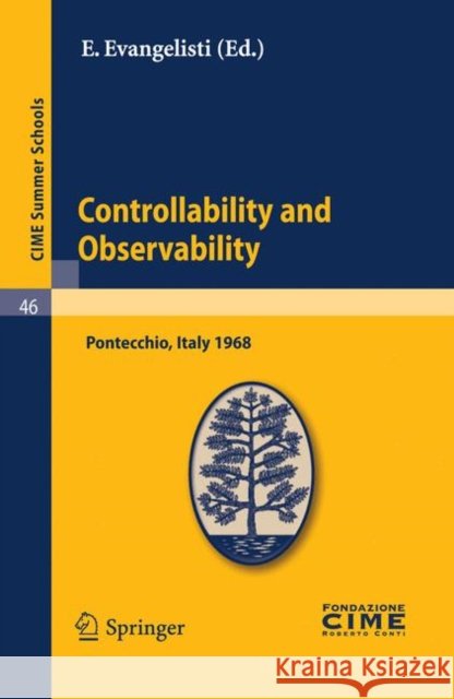 Controllability and Observability: Lectures Given at a Summer School of the Centro Internazionale Matematico Estivo (C.I.M.E.) Held in Pontecchio (Bol Evangelisti, E. 9783642110627 Springer - książka