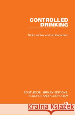 Controlled Drinking Ian Robertson 9781032601526 Routledge - książka
