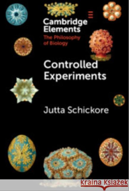 Controlled Experiments Jutta Schickore 9781009494793 Cambridge University Press - książka