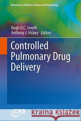 Controlled Pulmonary Drug Delivery Hugh D. C. Smyth Anthony J. Hickey 9781441997449 Not Avail - książka