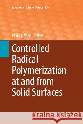 Controlled Radical Polymerization at and from Solid Surfaces Philipp Vana 9783319365091 Springer - książka