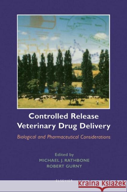 Controlled Release Veterinary Drug Delivery: Biological and Pharmaceutical Considerations Rathbone, M. J. 9780444829924 Elsevier Science - książka