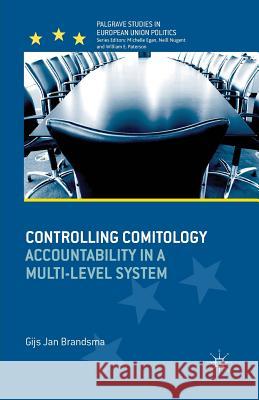 Controlling Comitology: Accountability in a Multi-Level System Brandsma, G. 9781349457403 Palgrave Macmillan - książka