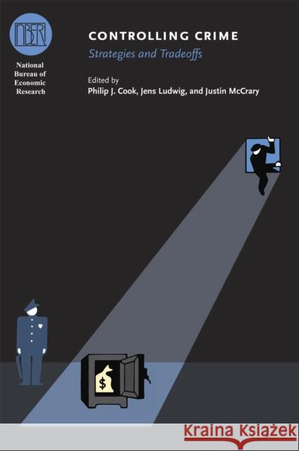 Controlling Crime: Strategies and Tradeoffs Cook, Philip J. 9780226115122 University of Chicago Press - książka