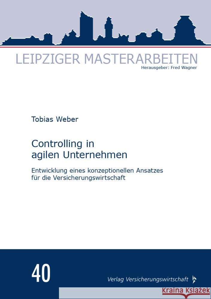 Controlling in agilen Unternehmen Weber, Tobias 9783963294174 VVW GmbH - książka