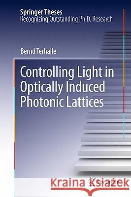 Controlling Light in Optically Induced Photonic Lattices Bernd Terhalle 9783642166464 Not Avail - książka