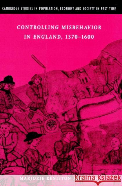 Controlling Misbehavior in England, 1370-1600 Marjorie Keniston McIntosh Richard Smith Jan d 9780521894043 Cambridge University Press - książka