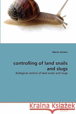 controlling of land snails and slugs Genena, Marwa 9783639309218 VDM Verlag - książka