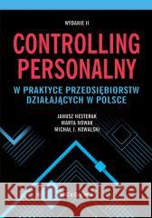 Controlling personalny w praktyce.. Janusz Nesterak, Marta Nowak, Michał J. Kowalski 9788381028189 CeDeWu - książka