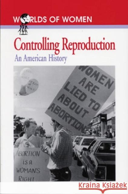 Controlling Reproduction: An American History Tone, Andrea 9780842025751 SR Books - książka