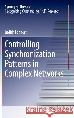 Controlling Synchronization Patterns in Complex Networks Judith Lehnert 9783319251134 Springer - książka