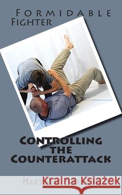 Controlling the Counterattack Martina Sprague 9781507550526 Createspace Independent Publishing Platform - książka