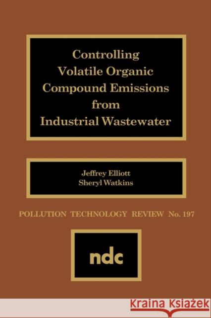 Controlling Volatile Organic Comp. Jeffrey Elliott Author Unknown 9780815512615 William Andrew Publishing - książka