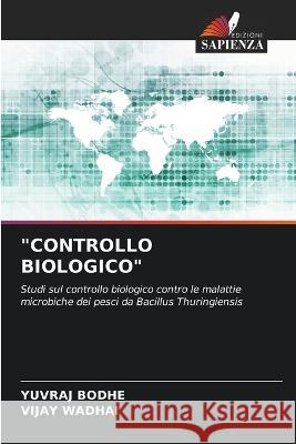 Controllo Biologico Yuvraj Bodhe Vijay Wadhai 9786205683583 Edizioni Sapienza - książka