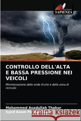 Controllo Dell'alta E Bassa Pressione Nei Veicoli Mohammed Asadullah Thakur Syed Azam Pasha Quadri 9786203234657 Edizioni Sapienza - książka