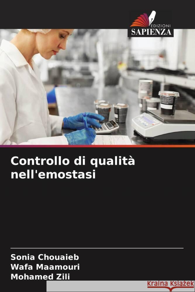 Controllo di qualit? nell'emostasi Sonia Chouaieb Wafa Maamouri Mohamed Zili 9786206926535 Edizioni Sapienza - książka