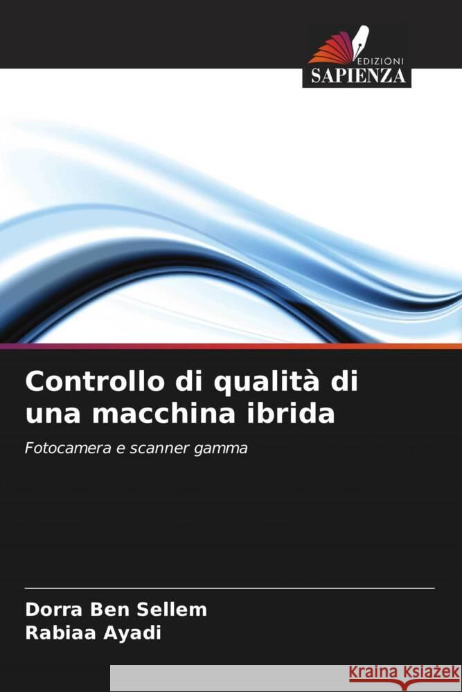 Controllo di qualita di una macchina ibrida Dorra Ben Sellem Rabiaa Ayadi  9786206036814 Edizioni Sapienza - książka