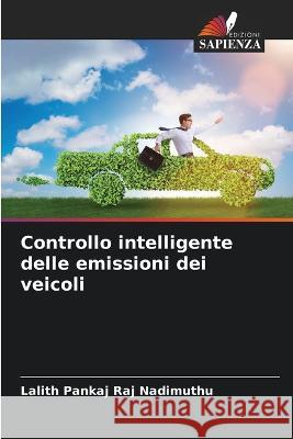 Controllo intelligente delle emissioni dei veicoli Lalith Pankaj Raj Nadimuthu 9786205602546 Edizioni Sapienza - książka
