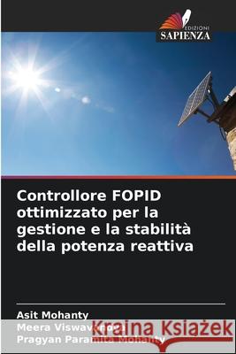 Controllore FOPID ottimizzato per la gestione e la stabilit? della potenza reattiva Asit Mohanty Meera Viswavandya Pragyan Paramita Mohanty 9786207767120 Edizioni Sapienza - książka