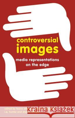 Controversial Images: Media Representations on the Edge Attwood, Feona 9780230284050  - książka