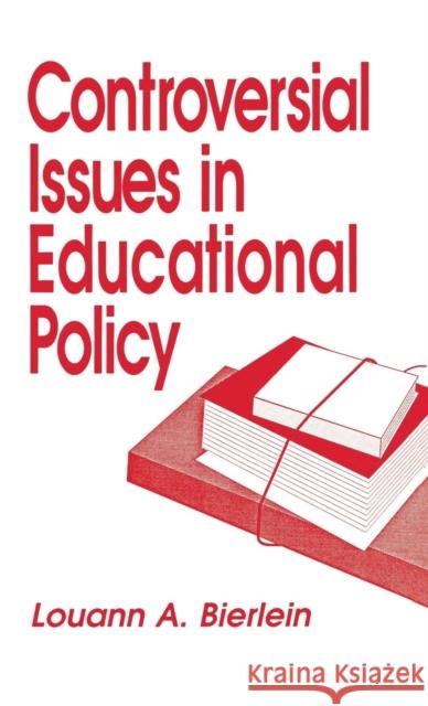 Controversial Issues in Educational Policy  9780803948327 SAGE Publications Inc - książka