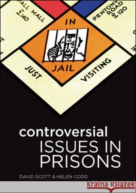 Controversial Issues in Prisons David Scott 9780335223039 OPEN UNIVERSITY PRESS - książka