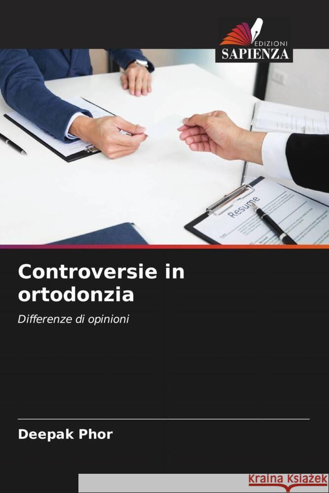 Controversie in ortodonzia Deepak Phor Aseem Sharma Mandeep Phor 9786204888293 Edizioni Sapienza - książka