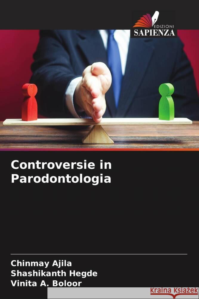 Controversie in Parodontologia Chinmay Ajila Shashikanth Hegde Vinita A. Boloor 9786207346257 Edizioni Sapienza - książka