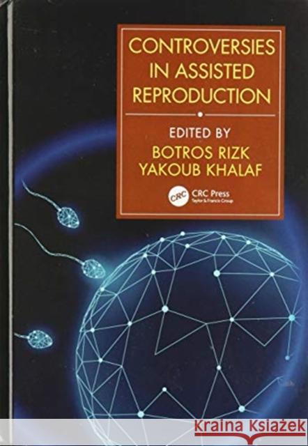 Controversies in Assisted Reproduction Botros Rizk Yakoub Khalaf 9780815374633 CRC Press - książka