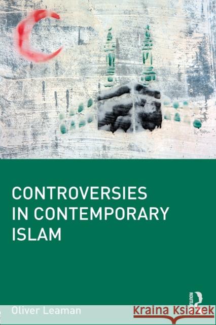 Controversies in Contemporary Islam Oliver Leaman 9780415676137  - książka