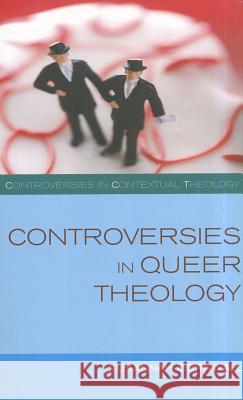 Controversies in Queer Theology Susannah Cornwall 9780334043553 SCM PRESS - książka