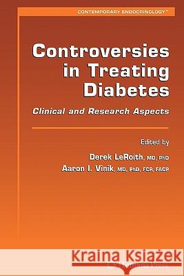 Controversies in Treating Diabetes: Clinical and Research Aspects Leroith, Derek 9781617377310 Springer - książka