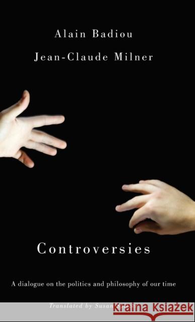 Controversies: Politics and Philosophy in Our Time Badiou, Alain 9780745682167 John Wiley & Sons - książka