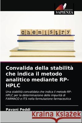 Convalida della stabilità che indica il metodo analitico mediante RP-HPLC Pavani Peddi 9786203258646 Edizioni Sapienza - książka