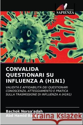 Convalida Questionari Su Influenza a (H1n1) Bachok Norsa'adah Abd Hami 9786203275087 Edizioni Sapienza - książka