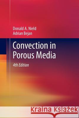 Convection in Porous Media Donald A. Nield Adrian Bejan 9781489998224 Springer - książka